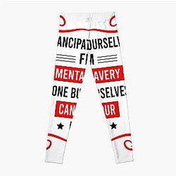 Emancipate yourselves from mental slavery. None of us can free our minds – Bob Marley song quote leggings.