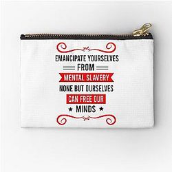 Emancipate yourself from mental slavery. None but ourselves can free our minds - Bob Marley song quote Zipper Pouch