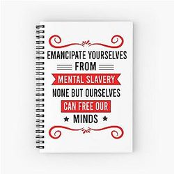 Bob Marley song quote  Emancipate yourselves from mental slavery none but ourselves can free our minds Spiral Notebook