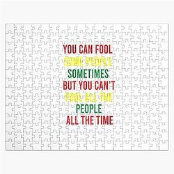You can fool some people sometimes, but you can't fool all the people all the time - Bob Marley song Get Up Stand Up quote Jigsaw Puzzle