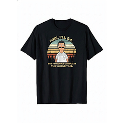 Fine I'll Go But I'm Gonna Complain The Whole Time DTNK0701 Bob's Burgers T-Shirts