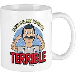 I Love You But You're All Terrible Funny DTNk1404 Bob's Burgers Mugs