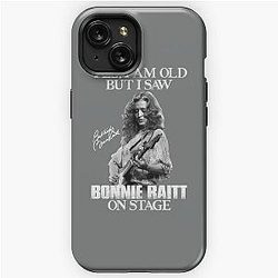 Yes I'm Old But I Saw Bonnie Raitt On Stage  iPhone Tough Case