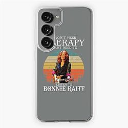 I Don't Need Therapy I Just Need To Listen To Bonnie Raitt  Samsung Galaxy Soft Case
