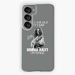 Yes I'm Old But I Saw Bonnie Raitt On Stage  Samsung Galaxy Soft Case