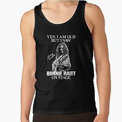 Yes I'm Old But I Saw Bonnie Raitt On Stage  Tank Top