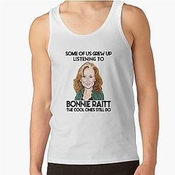 Some Of Us Grew Up Listening To Bonnie Raitt The Cool Ones Still Do  Tank Top