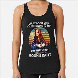 I May Look Like I'm Listening To You Bonnie Raitt Vintage Racerback Tank Top