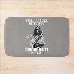 Yes I'm Old But I Saw Bonnie Raitt On Stage  Bath Mat