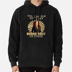 Yes I'm Old But I Saw Bonnie Raitt On Stage Pullover Hoodie