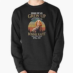 Some Of Us Grew Up Listening To Bonnie Raitt The Cool Ones Still Do Vintage  Pullover Sweatshirt