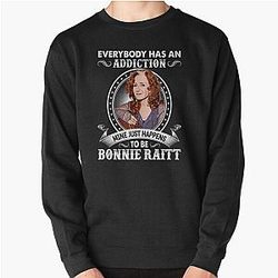 Everybody Has An Addiction Mine Just Happens To Be Bonnie Raitt Vintage Pullover Sweatshirt