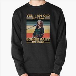 Retro Yes I'm Old But I Saw Bonnie Raitt On Stage Pullover Sweatshirt