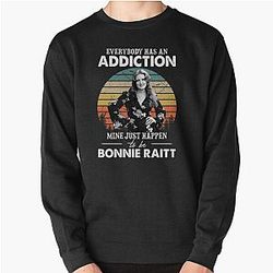 Everybody Has An Addiction Mine Just Happens To Be Bonnie Raitt Vintage Pullover Sweatshirt
