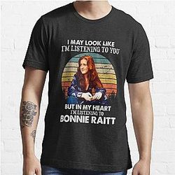 I May Look Like I'm Listening To You Bonnie Raitt Vintage Essential T-Shirt