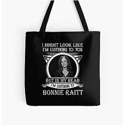 I May Look Like I'm Listening To You Bonnie Raitt All Over Print Tote Bag