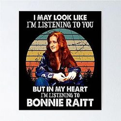 I May Look Like I'm Listening To You Bonnie Raitt Vintage Poster