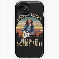 I Have A Therapy His Is Name Is Bonnie Raitt iPhone Tough Case