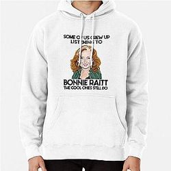 Some Of Us Grew Up Listening To Bonnie Raitt The Cool Ones Still Do Pullover Hoodie