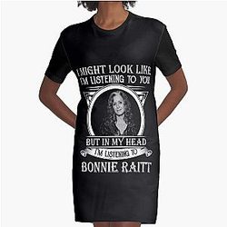 I May Look Like I'm Listening To You Bonnie Raitt Graphic T-Shirt Dress
