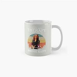 I Don't Need Therapy I Just Need To Listen To Bonnie Raitt  Classic Mug