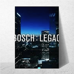 Bosch: Legacy Collector’s Picks Bosch: Legacy Posters