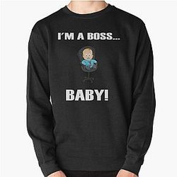 I'm Boss Baby Pullover Sweatshirt