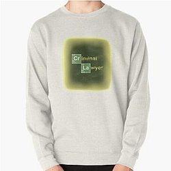Breaking Bad Quote Criminal Lawyer Pullover Sweatshirt