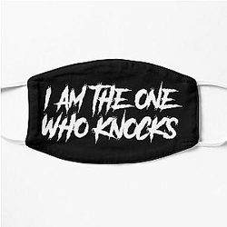 I Am The One Who Knocks - Breaking Bad Quote Flat Mask