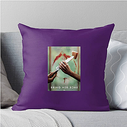 Broken Promise Bring Her Back Pillows Cover