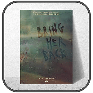 Bring Her Back Posters