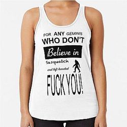 Brittany Borski Quote: For Any Geminis Who Don't Believe in Sasquatch Racerback Tank Top