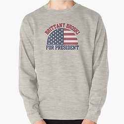 Brittany Broski for President Sweatshirt
