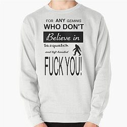 Brittany Broski Quote: For Geminis Who Don't Believe in Sasquatch Pullover Sweatshirt