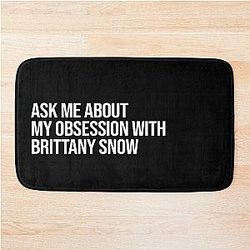 Ask me about my obsession with Brittany Snow bath mat