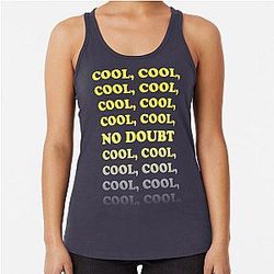 Brooklyn Nine Nine - Cool, Cool, Cool  Racerback Tank Top