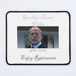 Goodbye Bruce Willis Mouse Pad