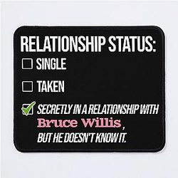 Bruce Willis Relationship Mouse Pad