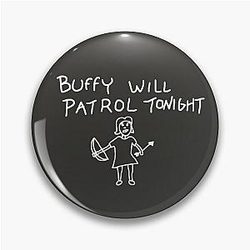 Buffy Will Patrol Tonight (White) - Buffy the  Pin