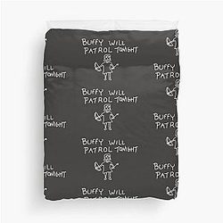 Buffy Will Patrol Tonight (White) - Buffy the  Duvet Cover