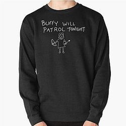 Buffy will patrol tonight on black Pullover Sweatshirt