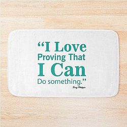 Busy Philipps famous quote I love proving I can do something Bath Mat