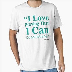 Busy Philipps famous quote I love proving that I can do it Essential T-Shirt