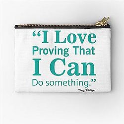 Busy Philipps famous quote I love proving that I can do something Zipper Pouch