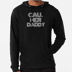 Call Her Daddy Quote New Pullover Hoodie