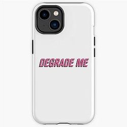 Degrade me - Call Her Daddy iPhone Case