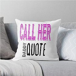 Call Her Daddy Pillows - Call Her Daddy  Throw Pillow RB0701