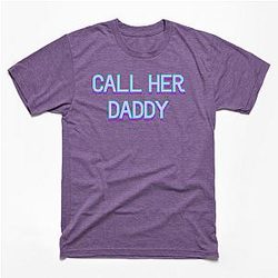Call Her Daddy T-Shirts - Call Her Daddy V2 T-shirt TP0601