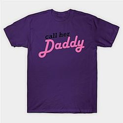 Call Her Daddy T-Shirts - Call Her Daddy T-shirt TP0601