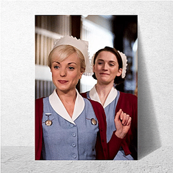 Call the Midwife follows a group of nurse-midwives Call The Midwife Posters